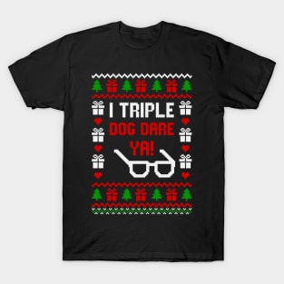 I Triple Dog Dare Ya! T-Shirt